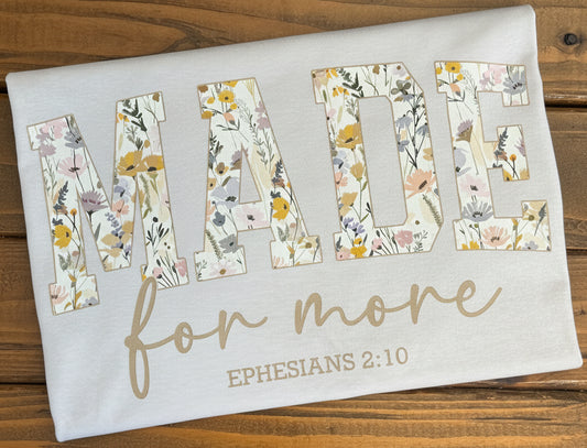 Made for More Floral Shirt | Ephesians 2:10